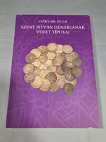 Csákvári Péter - Szent István dénárjának veret típusai katalógus. CD melléklettel