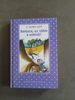 G. Szabó Judit - Barbara, ez több a soknál! - Móra kiadó, 2006 - Sajdik Ferenc rajzaival