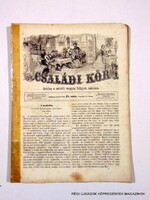 1863 június 21  /  Családi Kör   /  ANTIK, RÉGI EREDETI ÚJSÁG RITKASÁG! Szs.:  10692