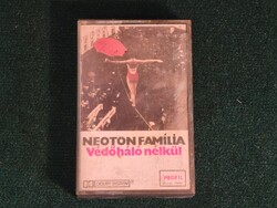 Neoton Família: Védőháló nélkül