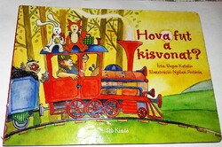 2006.Bogos Katalin -Hova fut a kisvonat? képes mese könyv STB KIADÓ