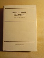 Hass, alkoss, gyarapíts!  Kölcsey- Breviárium