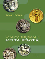 Berzy Péter: Magyarországi Kelta pénzek