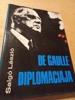 Salgó László De Gaulle diplomáciája Kossuth Kiadó, 1972