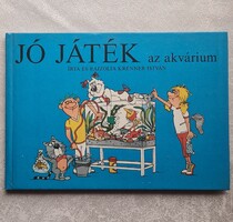 Jó játék az akvárium Irta és rajzolta Krenner István Móra Könyvkiadó 1988