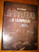 IVO ETEROVIĆ : SARAJEVO SZERETETTEL