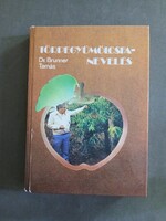 Dr. Brunner Tamás - Törpegyümölcsfa-nevelés (1982)