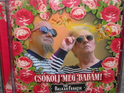 BALKAN FANATIK CSÓKOLJ MEG BABÁM CD ÚJ gyári bontatlan