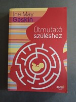 Ina May Gaskin - Útmutató szüléshez - Jaffa,2015