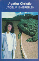 Agatha Christie: Úticélja ismeretlen