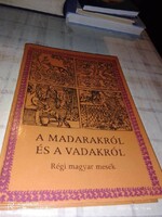 Régi magyar  mesék,madarakról és vadakról