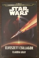 Claudia Gray: Star Wars - ELVESZETT CSILLAGOK /AZ ÉBREDŐ ERŐ HAJNALA  > Szórakoztató irodalom>Sci-fi