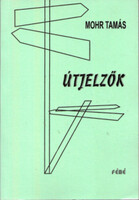 Mohr Tamás: Útjelzők