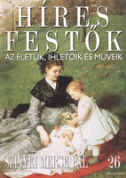 Híres festők - Az életük, ihletőik és műveik 26. Szinyei Merse Pál