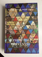 Rabbi Israel Méir Lau: A zsidó élet törvényei