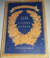 1955.Csenki Sándor -  Bazsarózsa 99 cigány népdal - könyv ZENEMŰKIADÓ