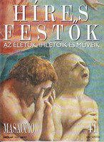 Stephen Rose (szerk.): Híres festők (Az életük, ihletőik és műveik) 41. szám - Masaccio