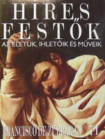 Híres festők - Az életük, ihletőik és műveik 71. - Francisco de Zurbarán