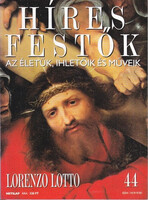 Stephen Rose (szerk.): Híres festők (Az életük, ihletőik és műveik) 44. szám - Lorenzo Lotto