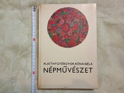 Könyv 130 - Platthy György és Dr. Rónai Béla - Népművészet 1978