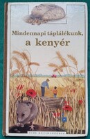 Odile Limousin: Mindennapi táplálékunk, a kenyér> Gyermek- és ifjúsági irodalom > Ismeretterjesztő