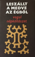 Leszállt a medve az égből (vogul népköltészet) - Reguly-Munkácsi-Kálmán