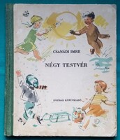 Csanádi Imre: Négy testvér > Gyermek- és ifjúsági irodalom > Versek
