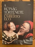 Eco, Umberto: A rútság története. Bp., 2007, Európa. Kiadói kartonált kötés, kiváló állapotban.