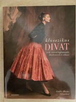 Klasszikus divat a 20. század legfontosabb divattervező és stílusai.