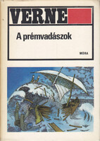 Jules Verne: A prémvadászok.