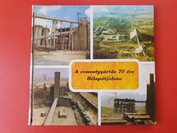 A cementgyártás 70 éve Bélapátfalván