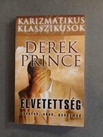 Derek Prince - Elvetettség - Tünetek, okok, gyógymódok