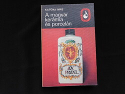 Katona Imre: A magyar kerámia és porcelán