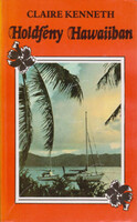 Claire Kenneth: Holdfény Hawaiiban