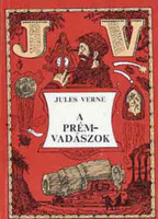 Jules Verne: A prémvadászok.
