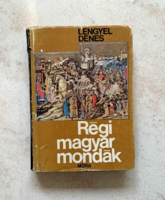 Lengyel Dénes: Régi magyar mondák