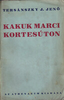 Tersánszky Józsi Jenő: Kakukk Marci kortesúton