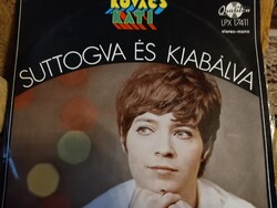 Kovàcs Kati. SUTTOGVA ÉS KIABÁLVA. LP STEREO