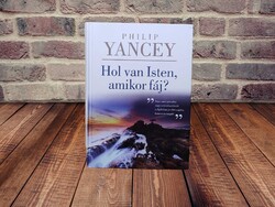 Philip Yancey - Hol van Isten, amikor fáj?