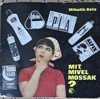 Mit, mivel mossak? – retró háztartási könyv (1960-as évek)”Ultra, ALEX, Luna 68,