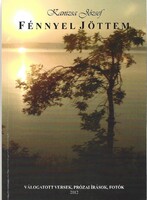 Kanizsa József: Fénnyel jöttem – dedikált verses–prózai kötet (2012)