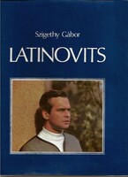 Szigethy Gábor: Latinovits – portrékötet / életrajzi album