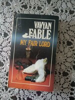Vavyan Fable: My  Fair Lord, Alkudható