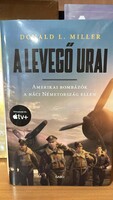A levegő urai - filmes borítóval - Amerikai bombázók a náci Németország ellen Miller, Donaldl.