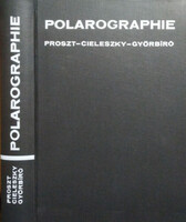 Proszt János - Cieleszky Vilmos - Győrbíró Károly: Polarographie mit besonderer Berücksichtigung der klassischen Methoden