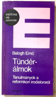 Balogh Ernő: Tündérálmok - Tanulmányok a reformkori irodalomról