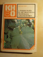 Dr. Kováts László A permetezés és műtrágyázás technikája a házikertben