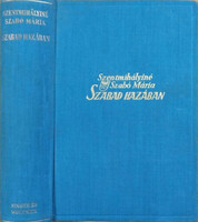 Szentmihályiné Szabó Mária: Szabad hazában