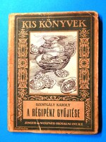 Szentgáli Károly: A régipénz gyüjtése c. könyv, illusztrált papírkötésben.