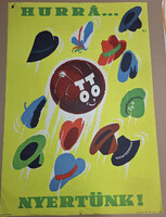 Hurrá… Nyertünk! Totó Reklám Plakát - Grafikus: Macskássy János 1960-as évek